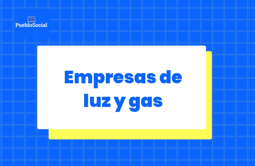Empresas de luz y gas Empresas de luz y gas